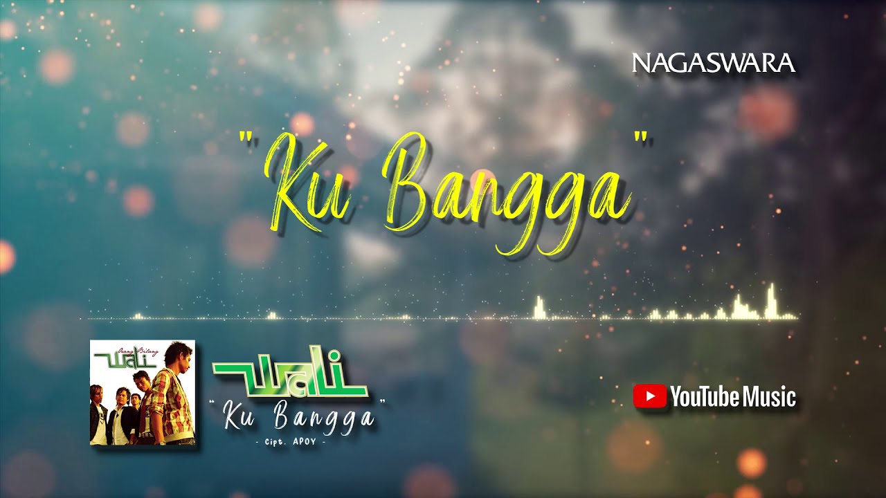 Wali - Ku Bangga (Official Video Lyrics) #lirik