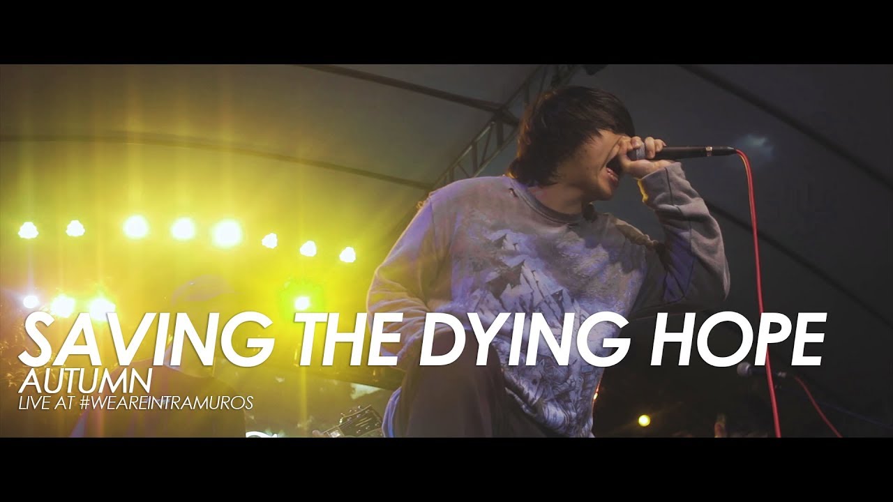 Saving The Dying Hope - Autumn (Live at #WeAreIntramuros)