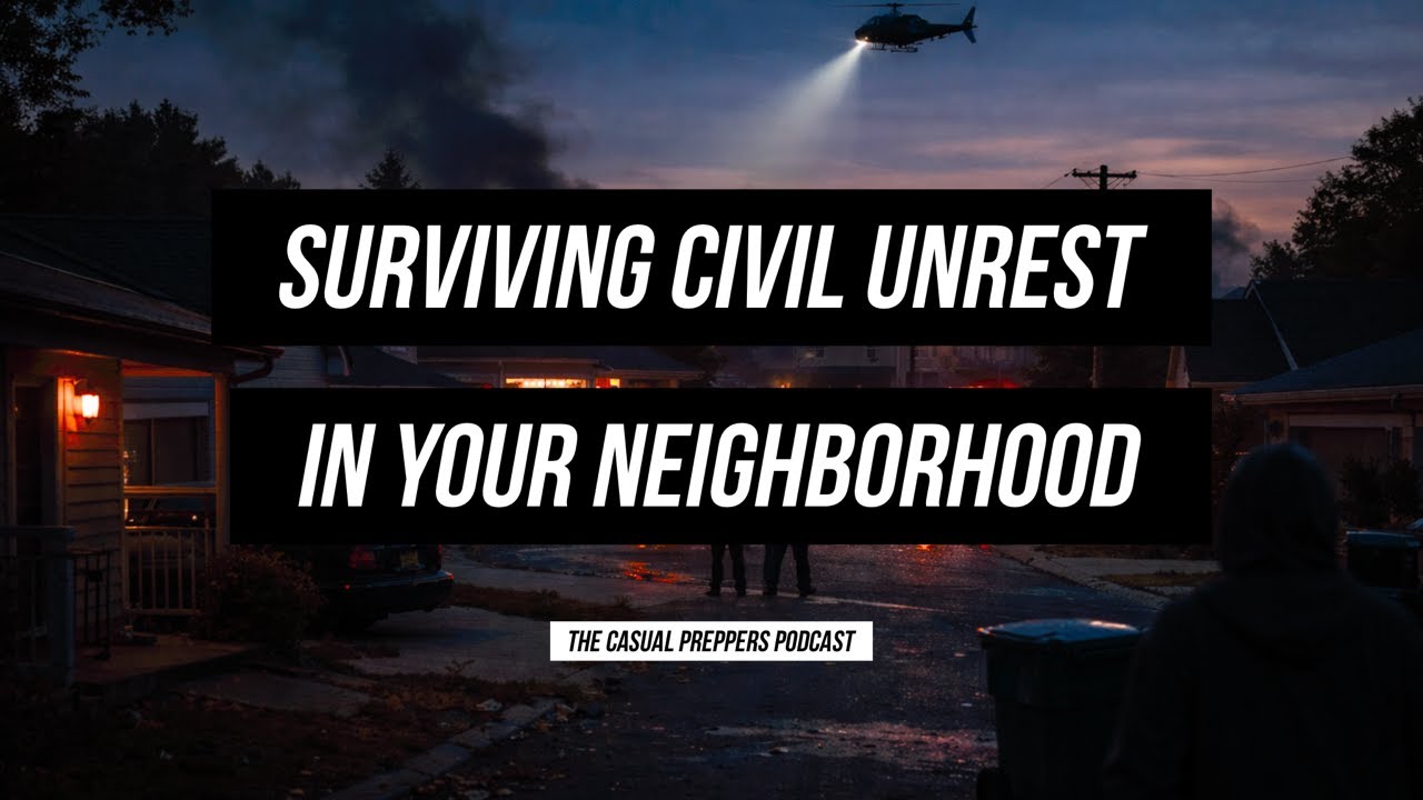 Surviving Civil Unrest in Your Neighborhood