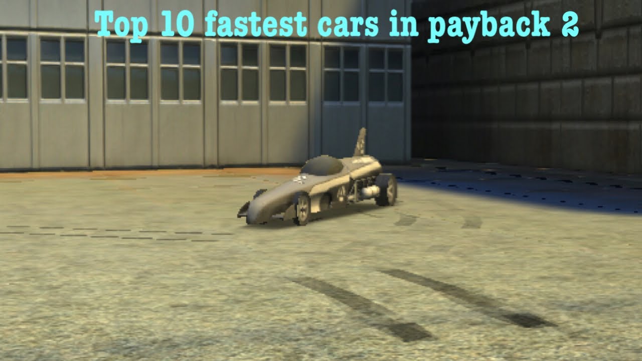 10 самых быстрых автомобилей в Payback 2