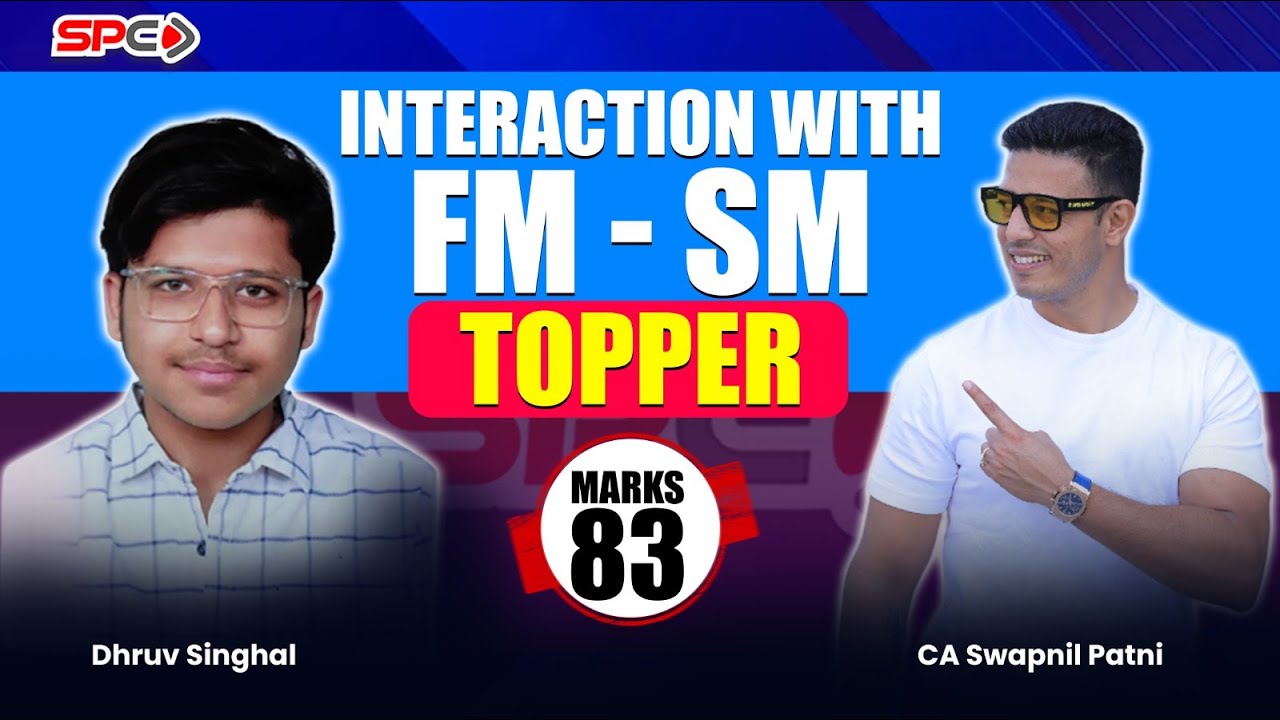 Exclusive Interaction with FM-SM Topper Dhruv Singhal and CA Swapnil Patni