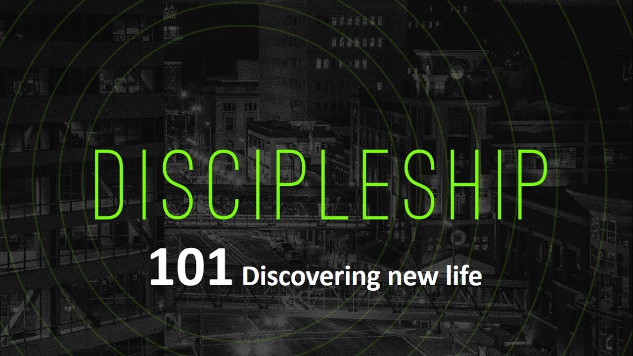 Discipleship 101 - Introduction