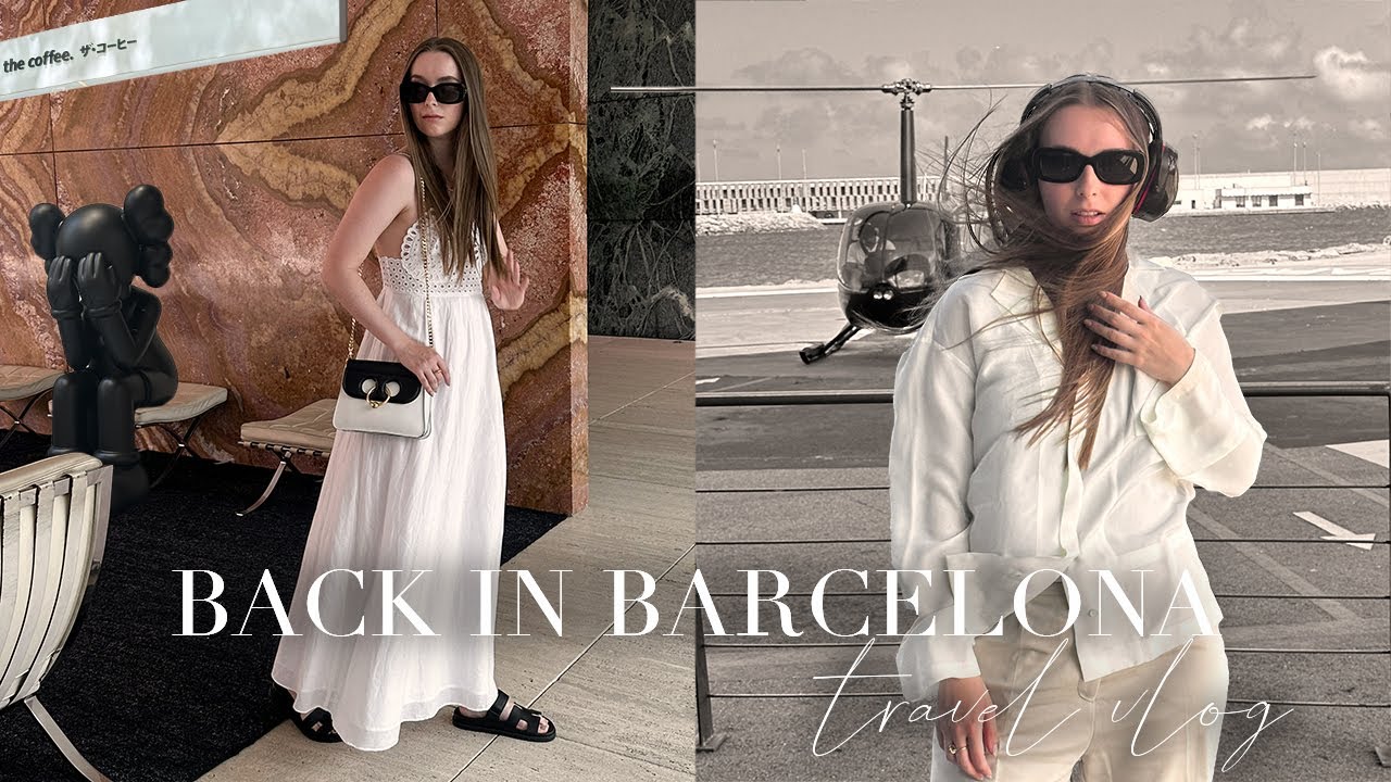 BACK IN BARCELONA: HELICOPTER FLIGHT, SAILING, LUXURY SHOPPING, ART, SPA & MORE – TRAVEL VLOG