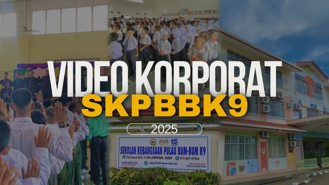 VIDEO KORPORAT SK PULAU BUM-BUM K9 SESI 2025
