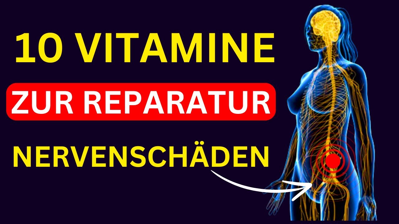 10 UNGLAUBLICHE VITAMINE ZUR REPARATUR VON NERVENSCHÄDEN