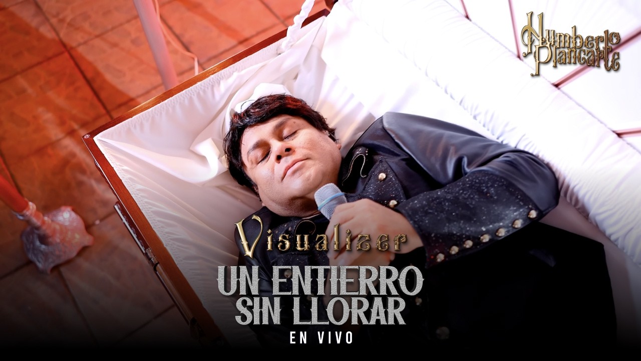 UN ENTIERRO SIN LLORAR - HUMBERTO PLANCARTE (VISUALIZER)