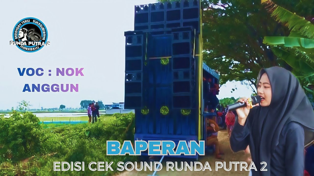 BAPERAN - NOK ANGGUN || RUNDA PUTRA 2 || EDISI CEK SOUND
