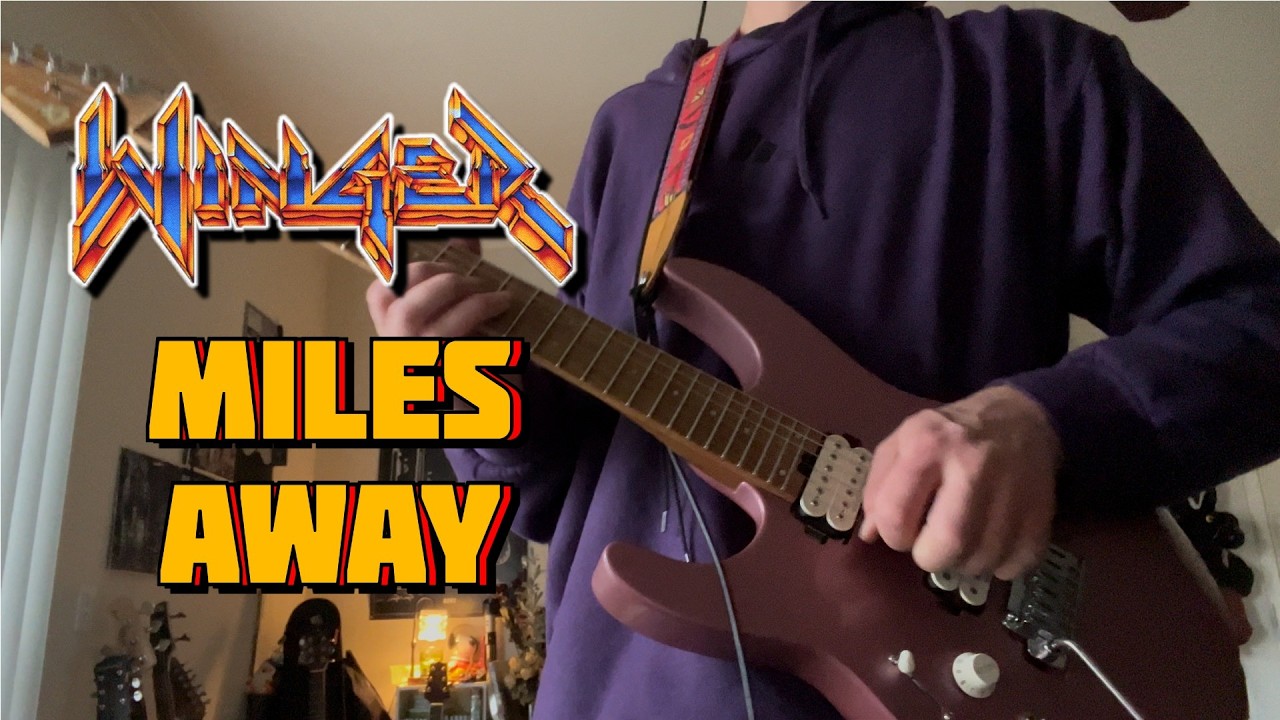 Winger - Miles Away  (Cover)