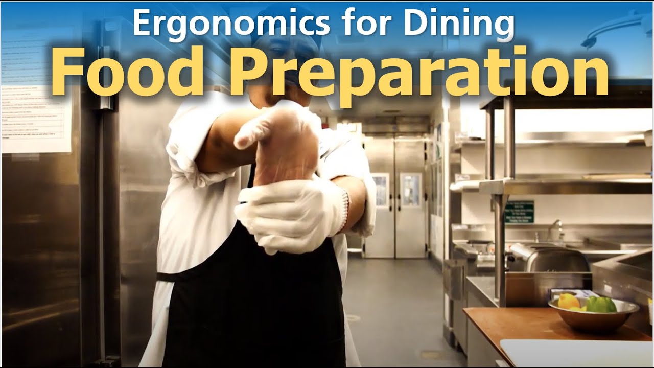 Ergonomics for Dining: Food Preparation (10/16/19)