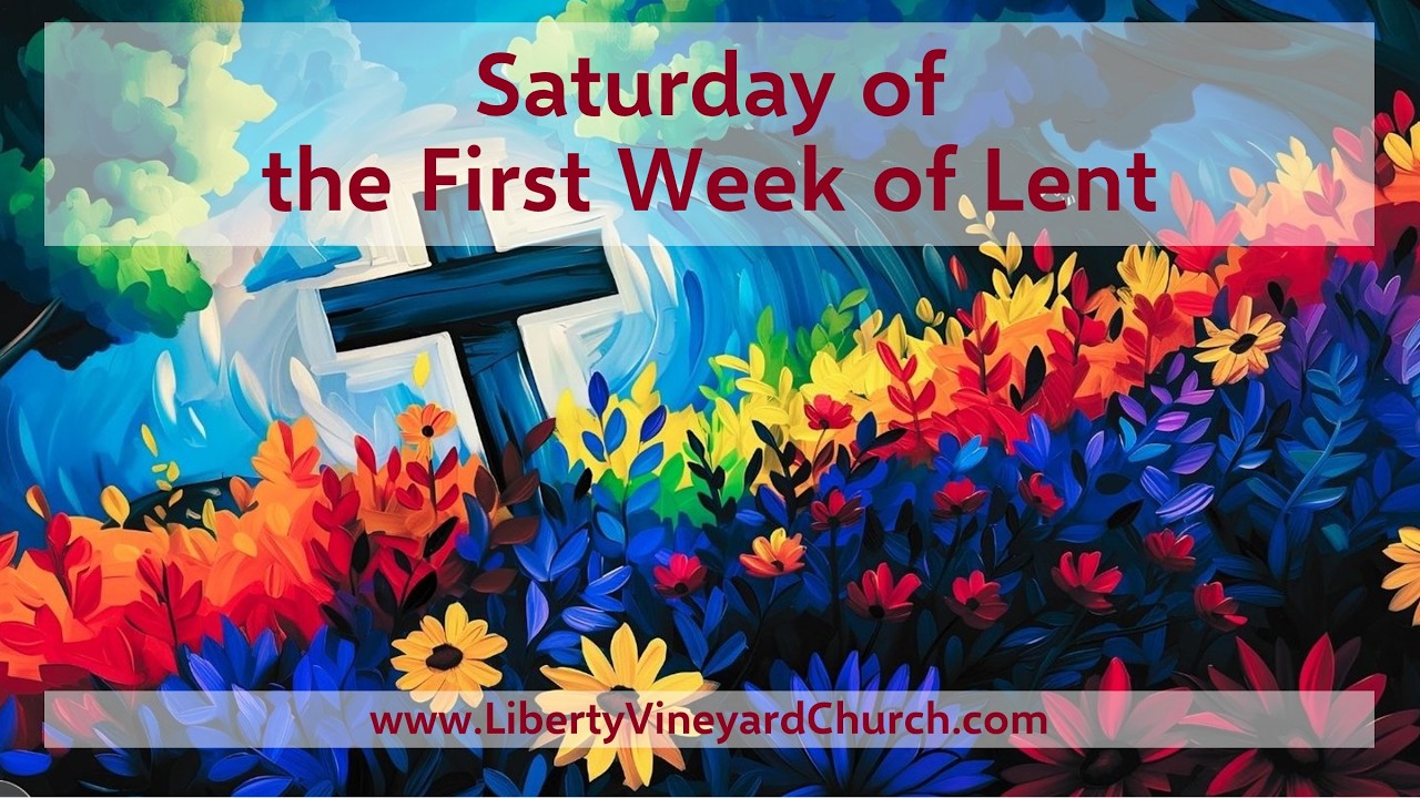 Multimedia Lent Devotional - Saturday of the First Week of Lent - Matthew 5:43-48