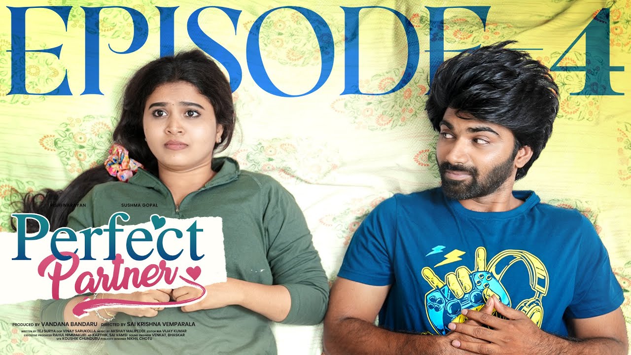 Perfect Partner || Episode - 4 || Sushma Gopal || Rishi Narayan | Telugu Web Series 2026 | Infinitum