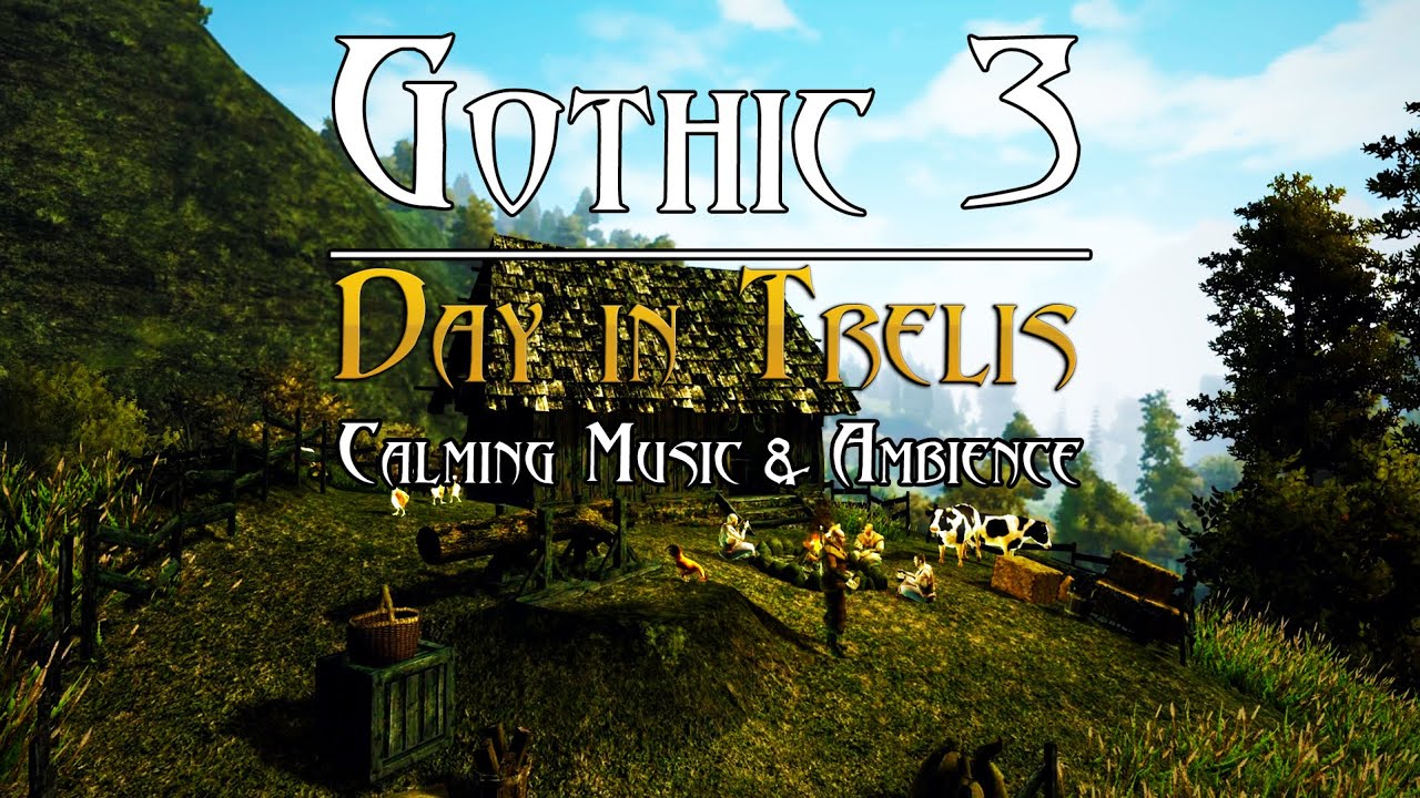 Gothic 3 - Relaxing Live Ambient Music - Trelis Calming Ambience