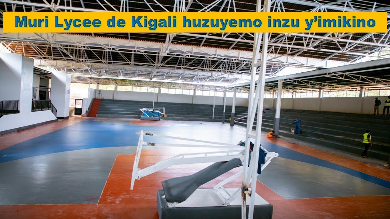 Lycée de Kigali Gymnasium set for inauguration | indi nzu y'imikino mu ishuri rya Lycee de Kigali