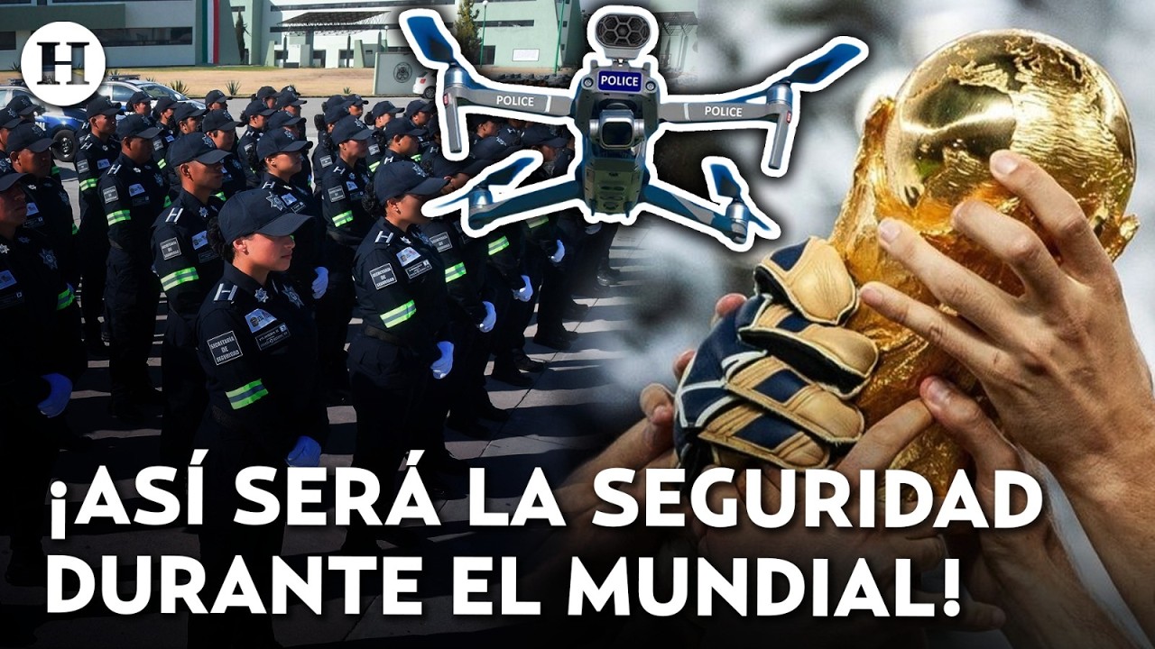 ¡Drones, inteligencia y policías! Así cuidará México a los turistas asistentes al mundial 2026