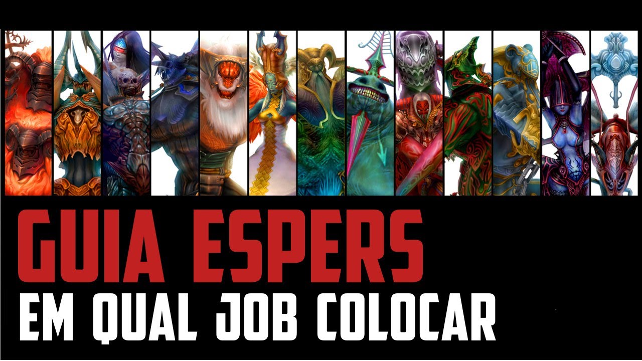 ALOCANDO ESPERS: Guia para aproveitar ao máximo cada SUMMON (FFXII - TZA)