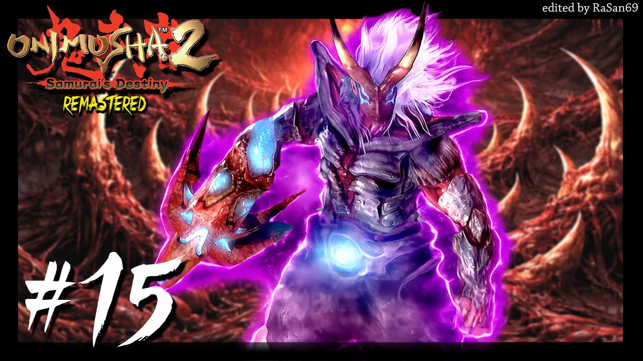 Onimusha 2: Samurai's Destiny Remaster walkthrough part 15 (FINAL)