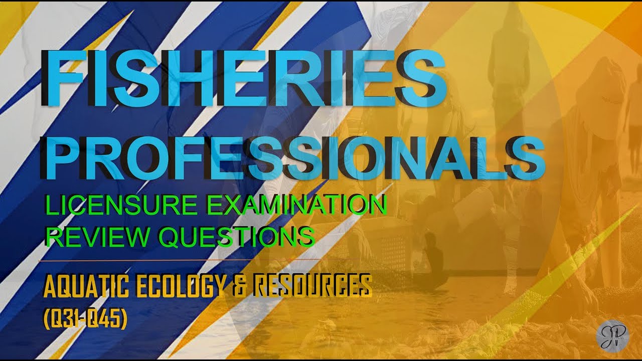 FISHERIES BOARD EXAM | AQUATIC ECOLOGY & RESOURCES REVIEW QUESTIONS_ Q31-Q45