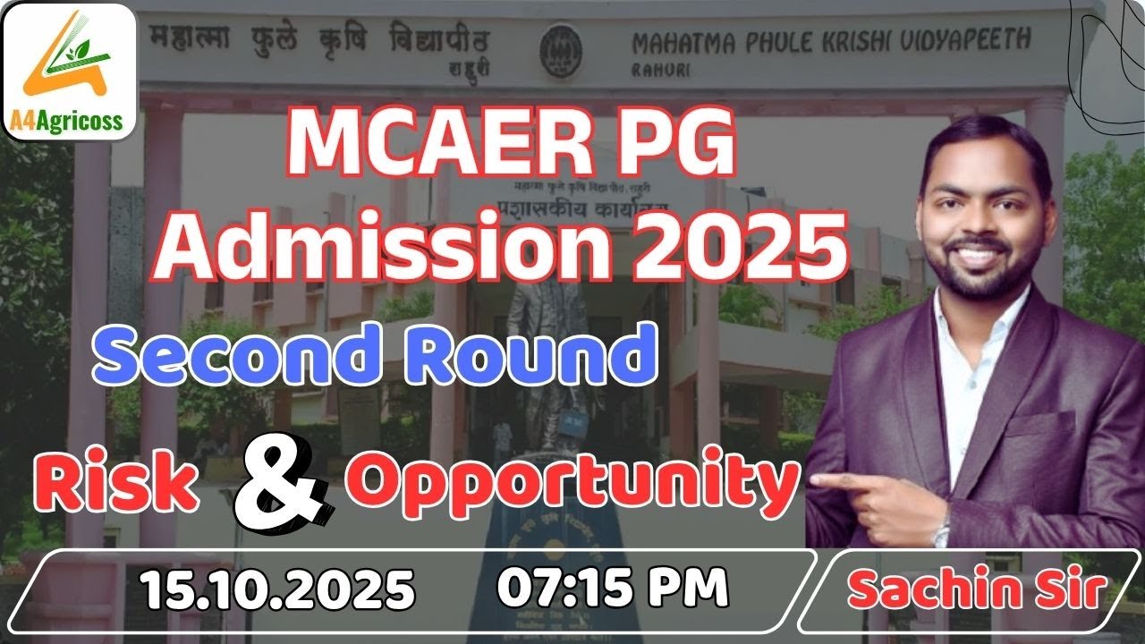 MCAER PG Admission 2025 | Second Round  | Risk & Opportunity |#mcaer #mcaercet #agriuniversity