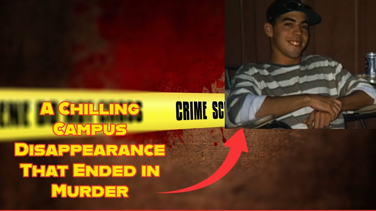 A Chilling Campus Disappearance That Ended in Murder