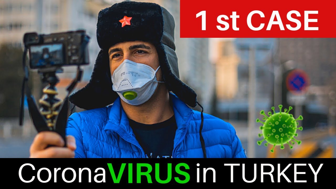 CORONA VIRUS in TURKEY The First Case ! March 11 2020