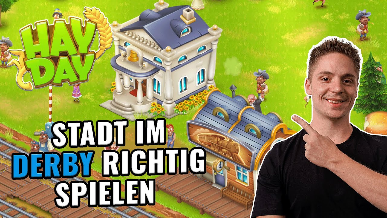 STADT im DERBY RICHTIG SPIELEN! Hay Day Tipps und Tricks