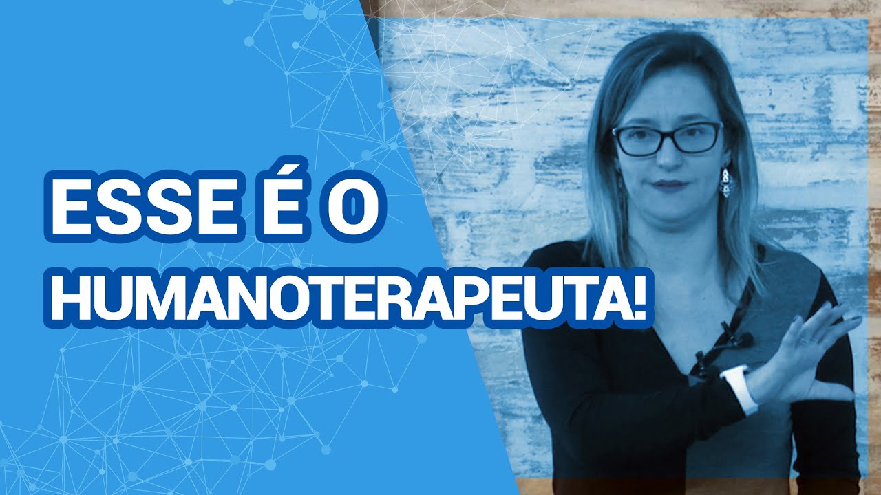 ESSE &Eacute; O HUMANOTERAPEUTA!