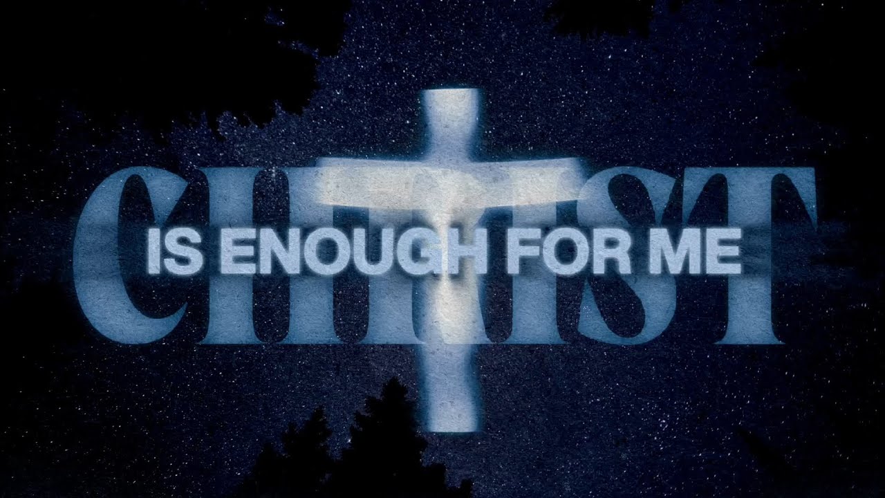 Christ Is Enough - Hillsong (Unofficial Lyric Video)
