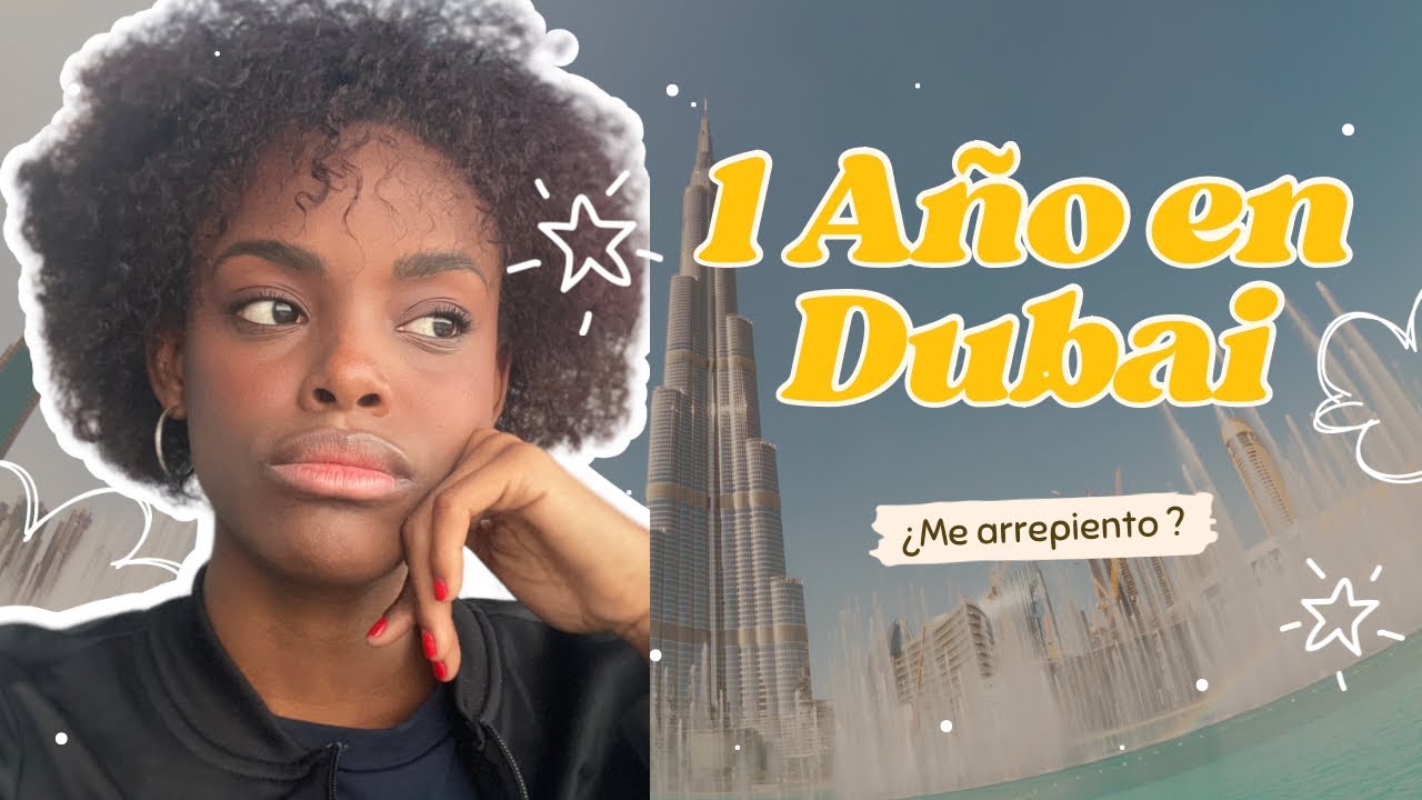 1 año en Dubái: Me replanteé todo… Mi experiencia sin filtros!!!