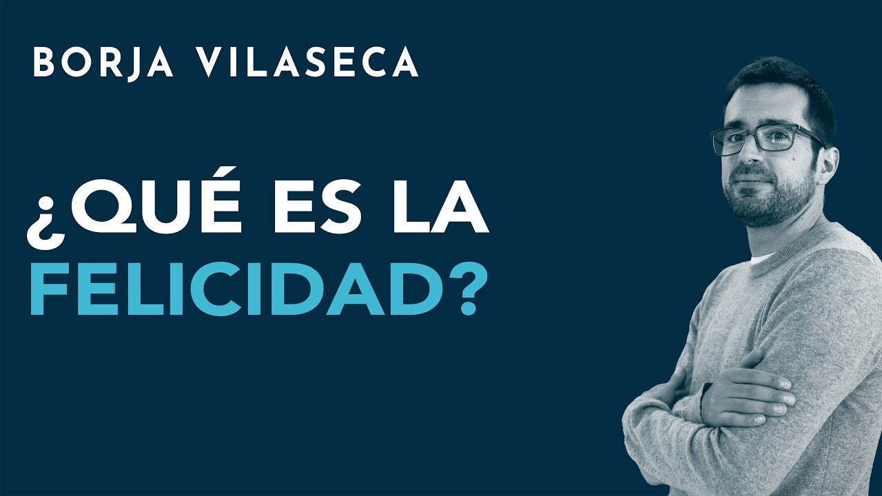 ¿Qué es la felicidad?