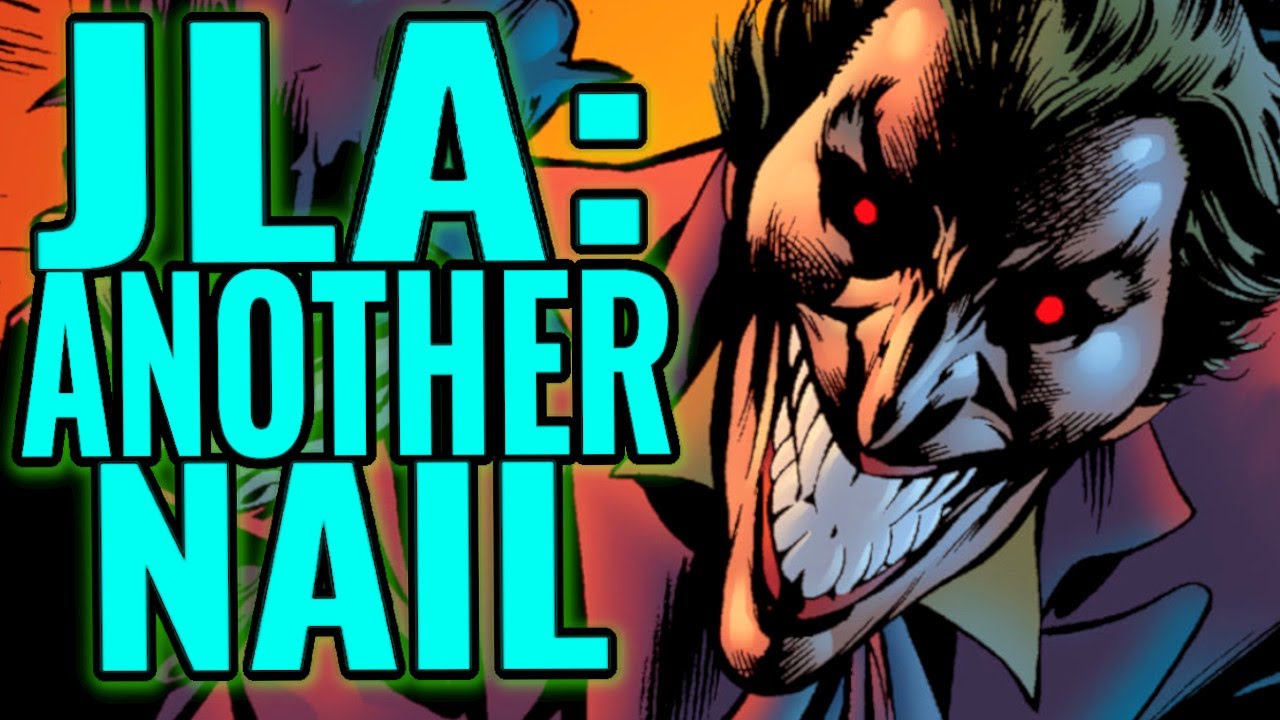 The Complete Events of JLA: Another Nail, the Sequel to the Hit Story JLA: The Nail