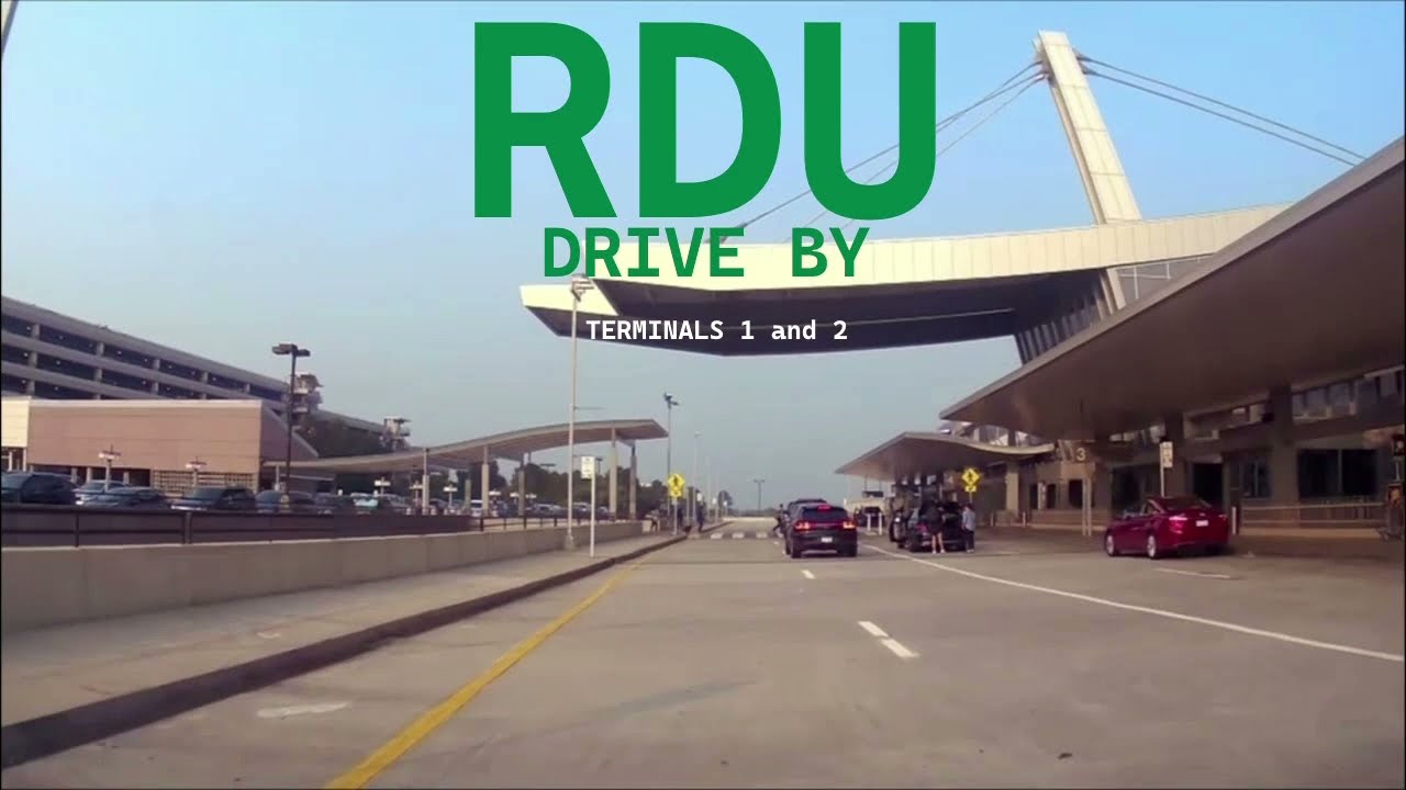 RALEIGH-DURHAM AIRPORT (RDU) DRIVE-BY