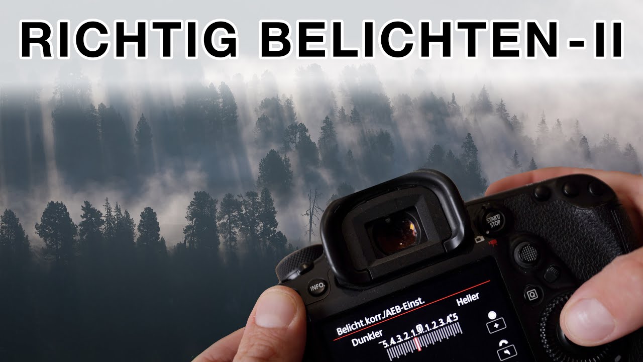Fotos richtig belichten Teil 2 - Belichtungskorrektur und Belichtungsreihe einstellen