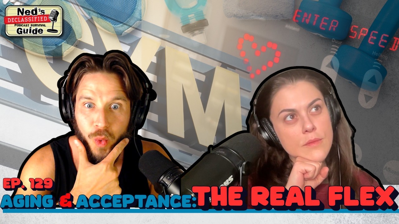 Aging & Acceptance: The Real Flex  | Ned’s Pod