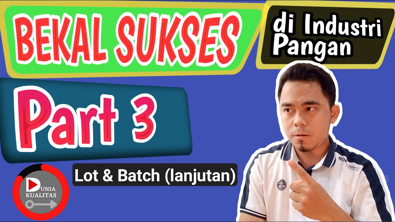 Cara Pembuatan Makanan di Pabrik - Lot dan Batch (lanjutan)