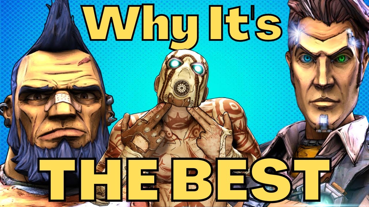 Why Borderlands 2 Is The BEST Game of All Time