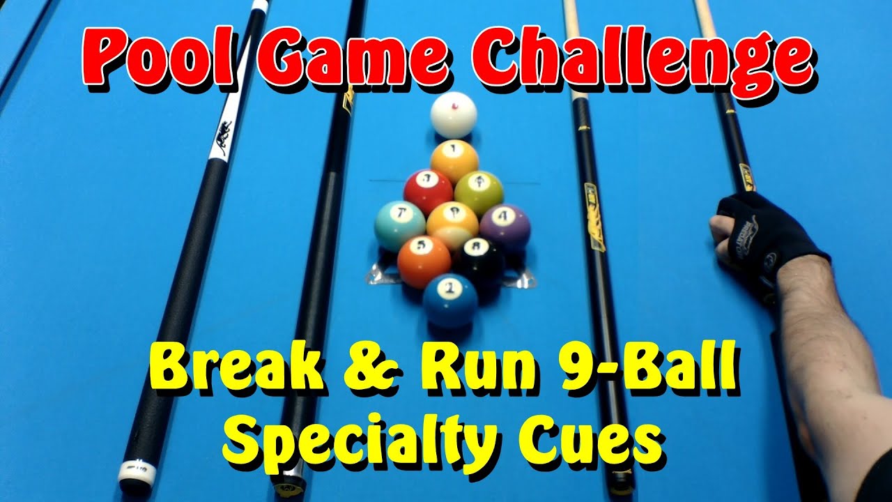 Pool Game Challenge: Break & Run 9 Ball With Specialty Cues