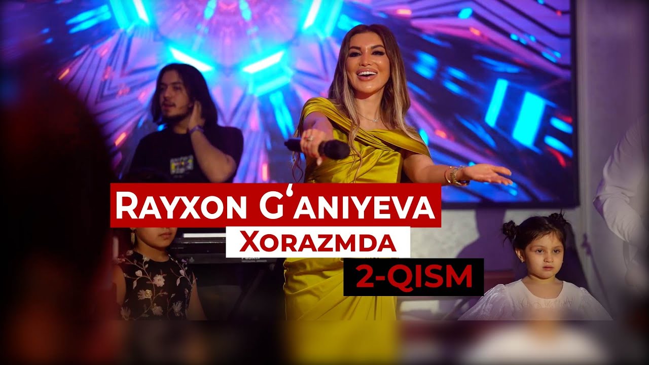 Rayxon Gʻaniyeva Xorazmda 2-Qism