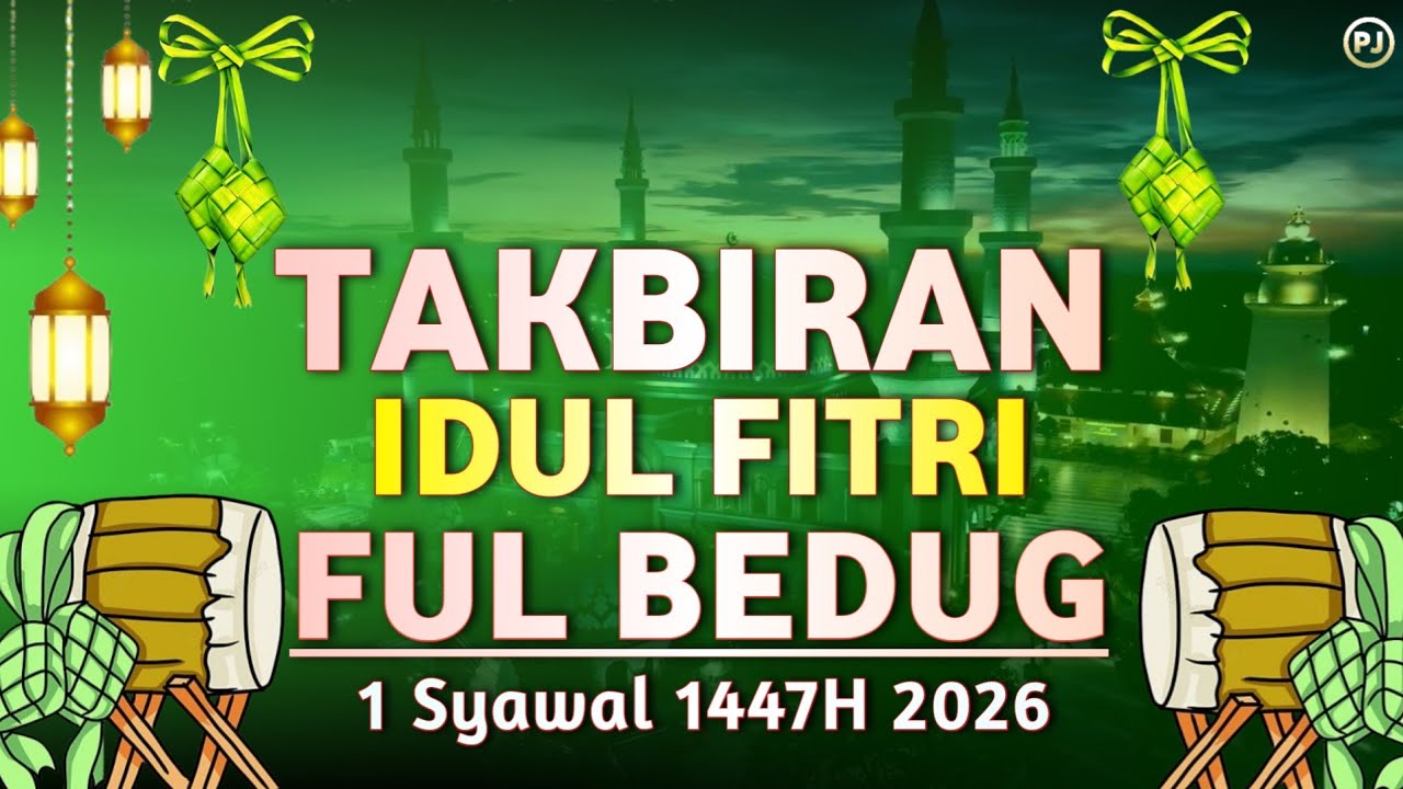 TAKBIRAN LEBARAN IDUL FITRI 2026 MERDU | FULL BEDUG NONSTOP