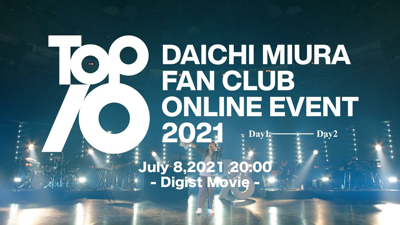 三浦大知 (Daichi Miura) / DAICHI MIURA FAN CLUB ONLINE EVENT 2021 TOP 10 -Digest- (for J-LODlive)