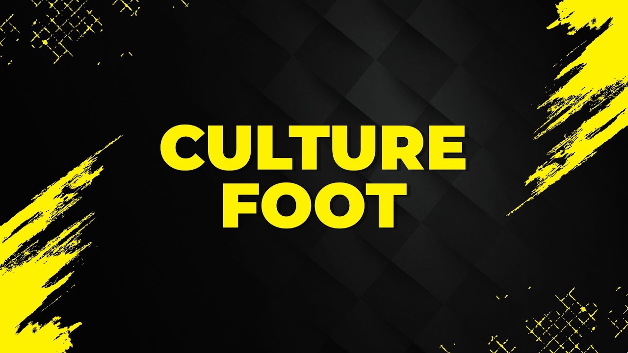 CULTURE FOOT