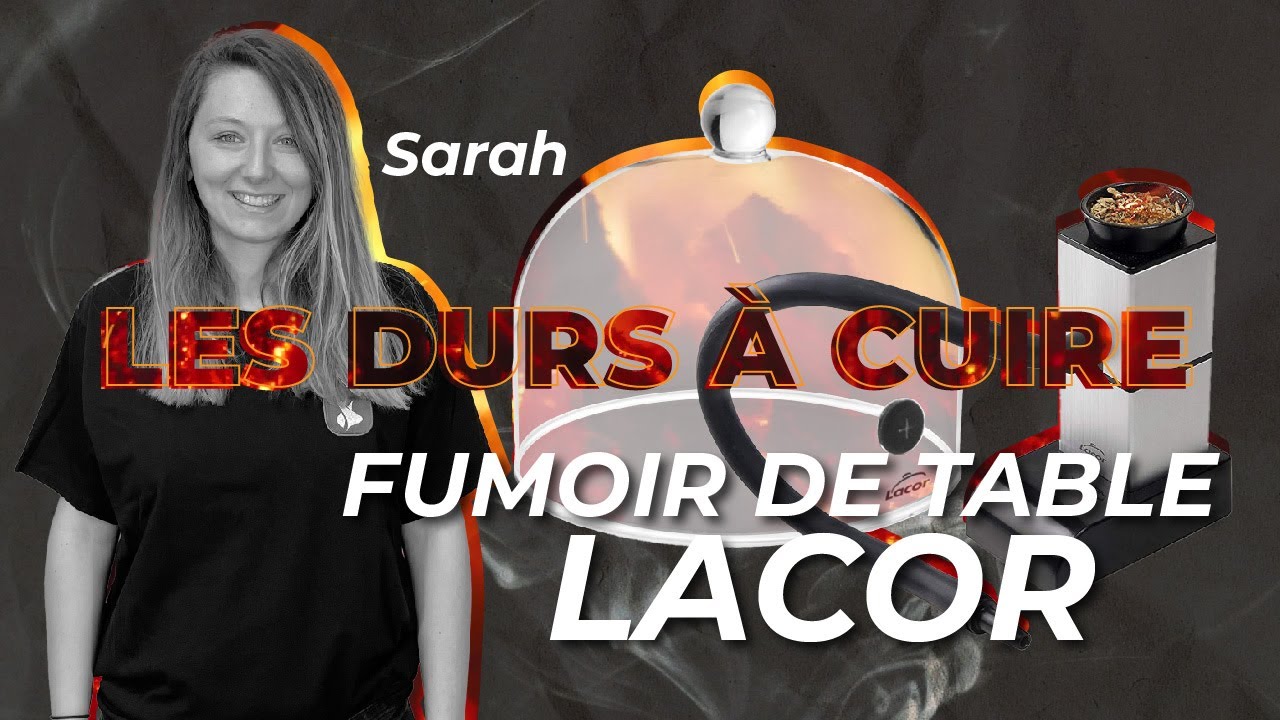 Le fumoir de table Lacor // Les Durs à Cuire 🔥