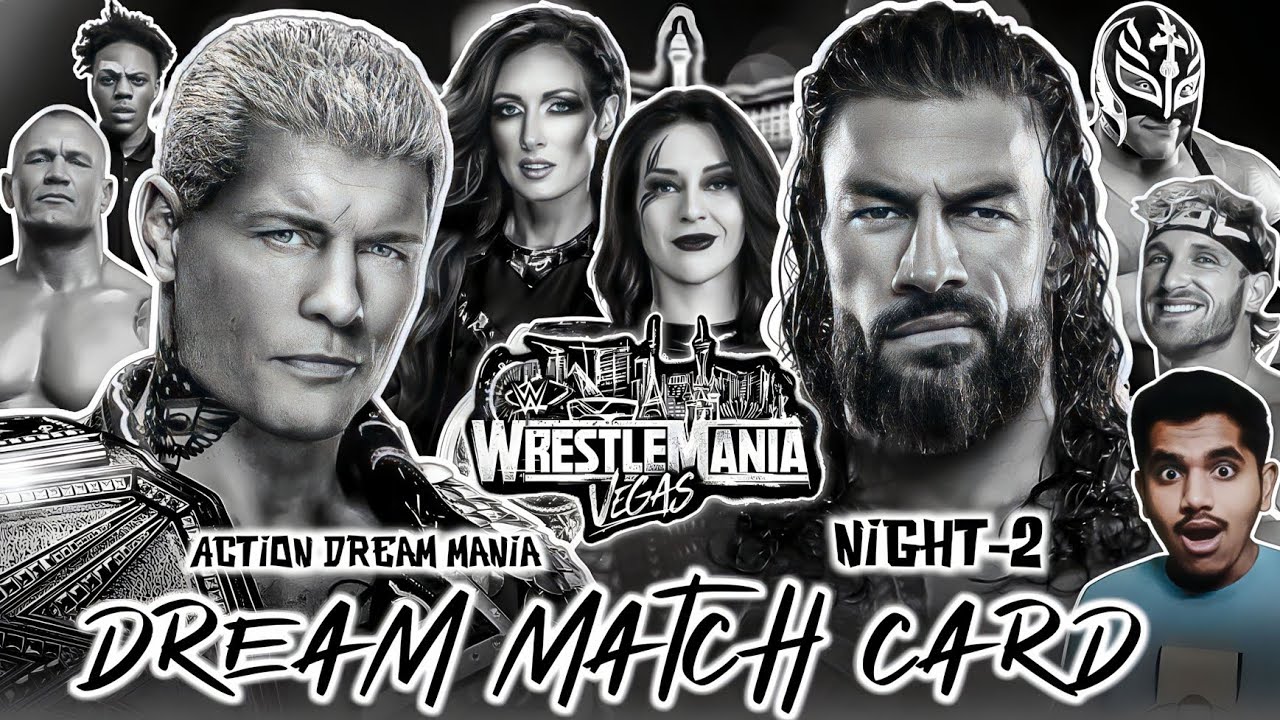 WWE WrestleMania 42 Night-2 Dream Match Card | WrestleMania из Лас-Вегаса 2026 | Action Dream Mania