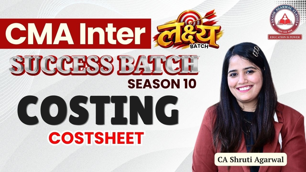 CMA Inter Costing | Costsheet | L1 | Dec 2026 | CA Shruti Agarwal