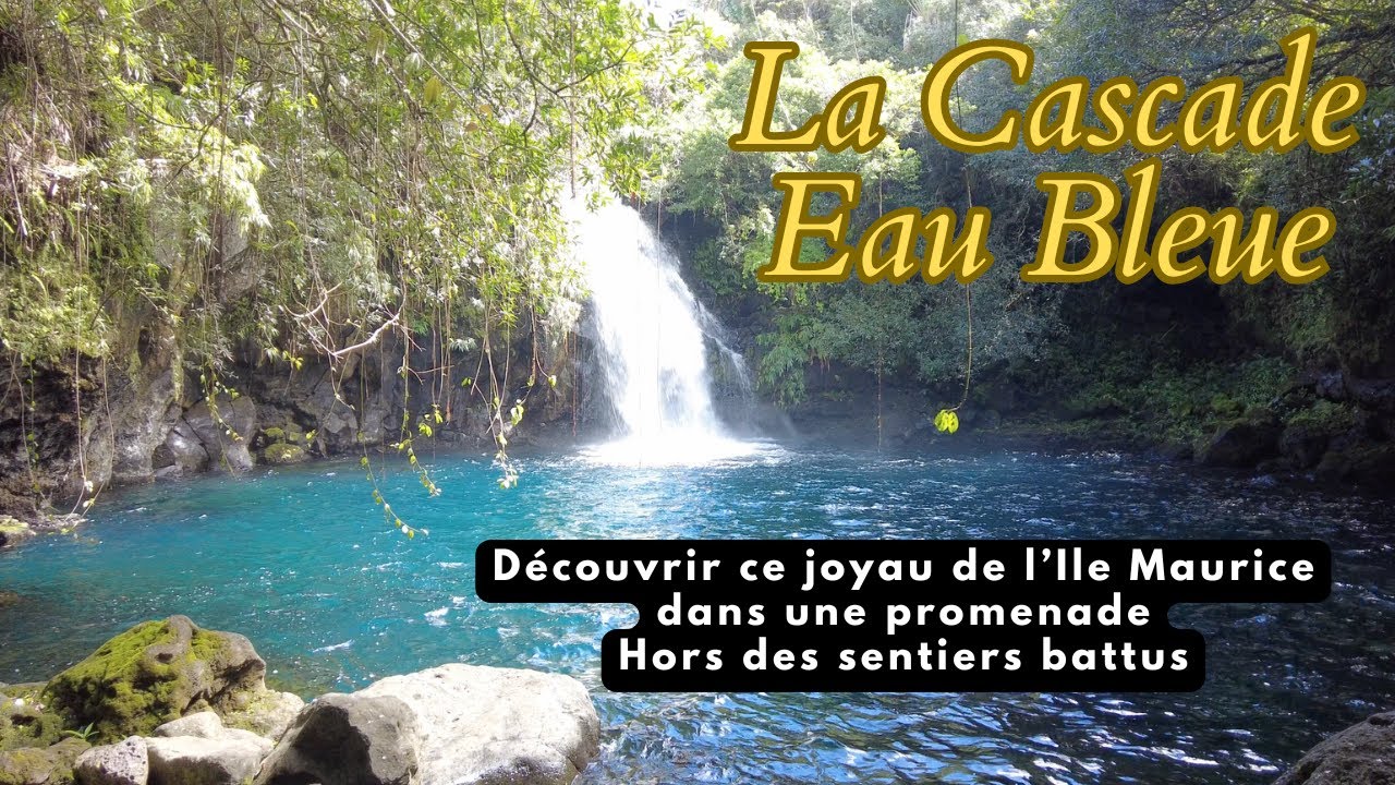La cascade Eau Bleue : Trésor caché de l'Ile Maurice