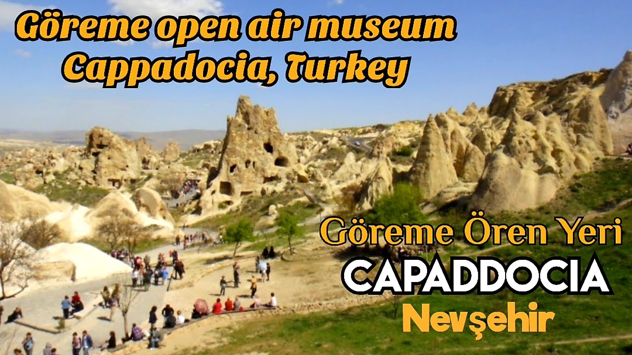 GÖREME ÖREN YERI MÜZE || GÖREME OPEN AIR MUSEUM CAPPADOCIA, TURKEY
