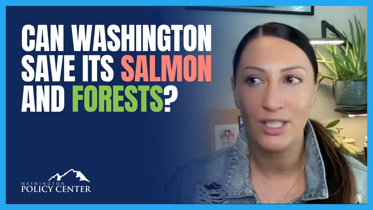 Is salmon and forest recovery achievable in Washington? | Todd Myers + Guests