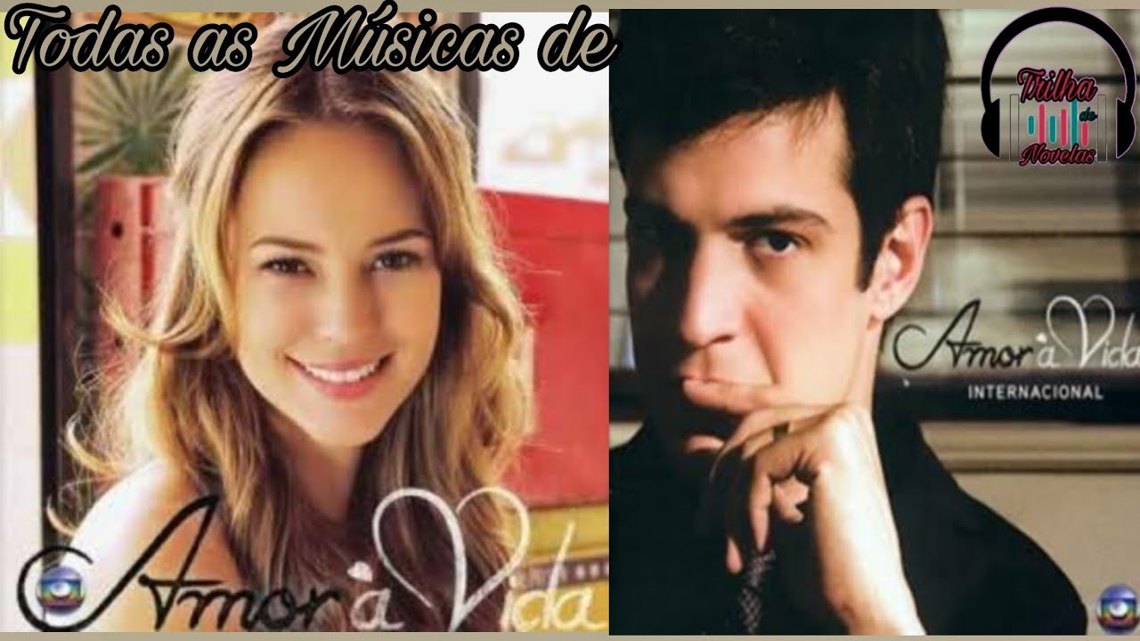 Todas as Músicas de Amor à Vida - Nacional e Internacional
