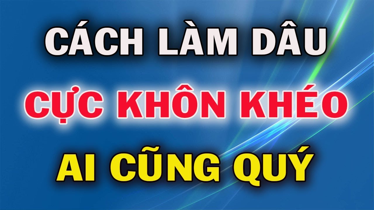 10 Nguyên Tắc Làm Dâu Cực Khôn Khéo Chị Em Nào Cũng Nên Nhớ