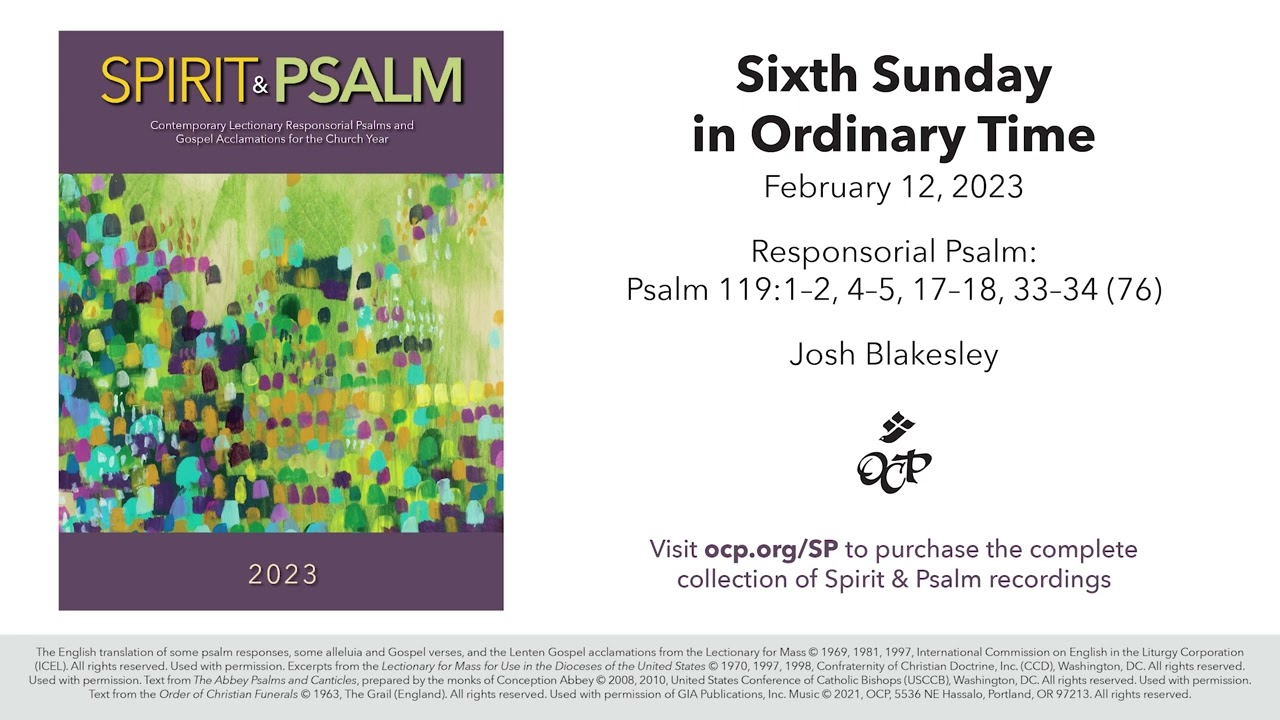 Spirit & Psalm - 6th Sunday in Ordinary Time, 2023 - Year A - Psalm 119 - Blakesley
