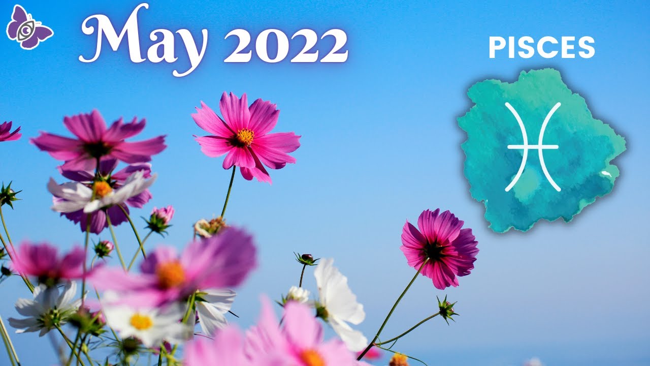 Pisces ♓️ May 2022 Monthly Tarot Reading